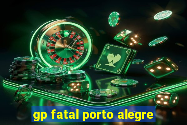 gp fatal porto alegre